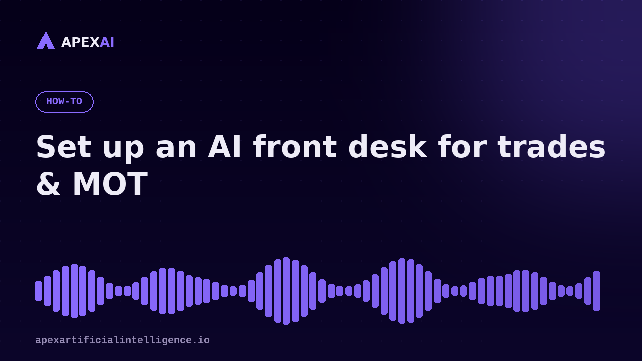 How to Set Up an AI Front-Desk Agent for Trades or MOT